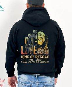 Bob Marley One Love King Of Reggae 1945 – 2024 Thank You For The Memories T Shirt