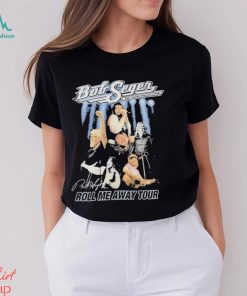Bob Seger Roll me away tour 2024 signature shirt
