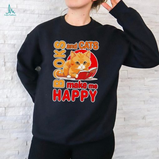 Books and cats make me happy funny shirt