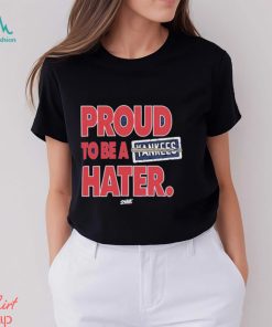 Boston Baseball proud to be a Yankees Hater shirt