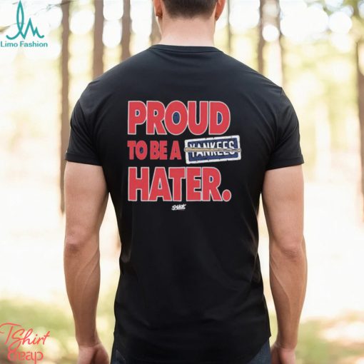 Boston Baseball proud to be a Yankees Hater shirt