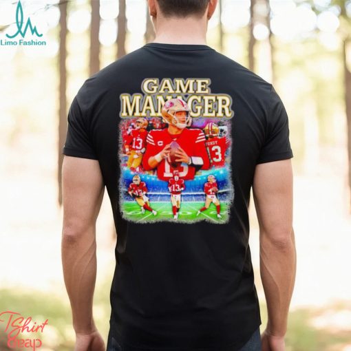 Brock Purdy Game Manager shirt