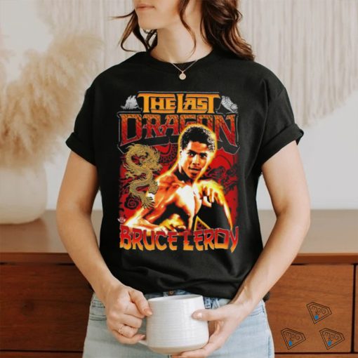 Bruce Leroy the last dragon shirt