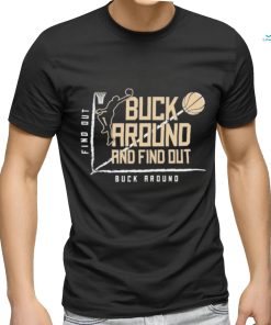 Buck Around Find Out Milwaukee Bucks Basketball shirt