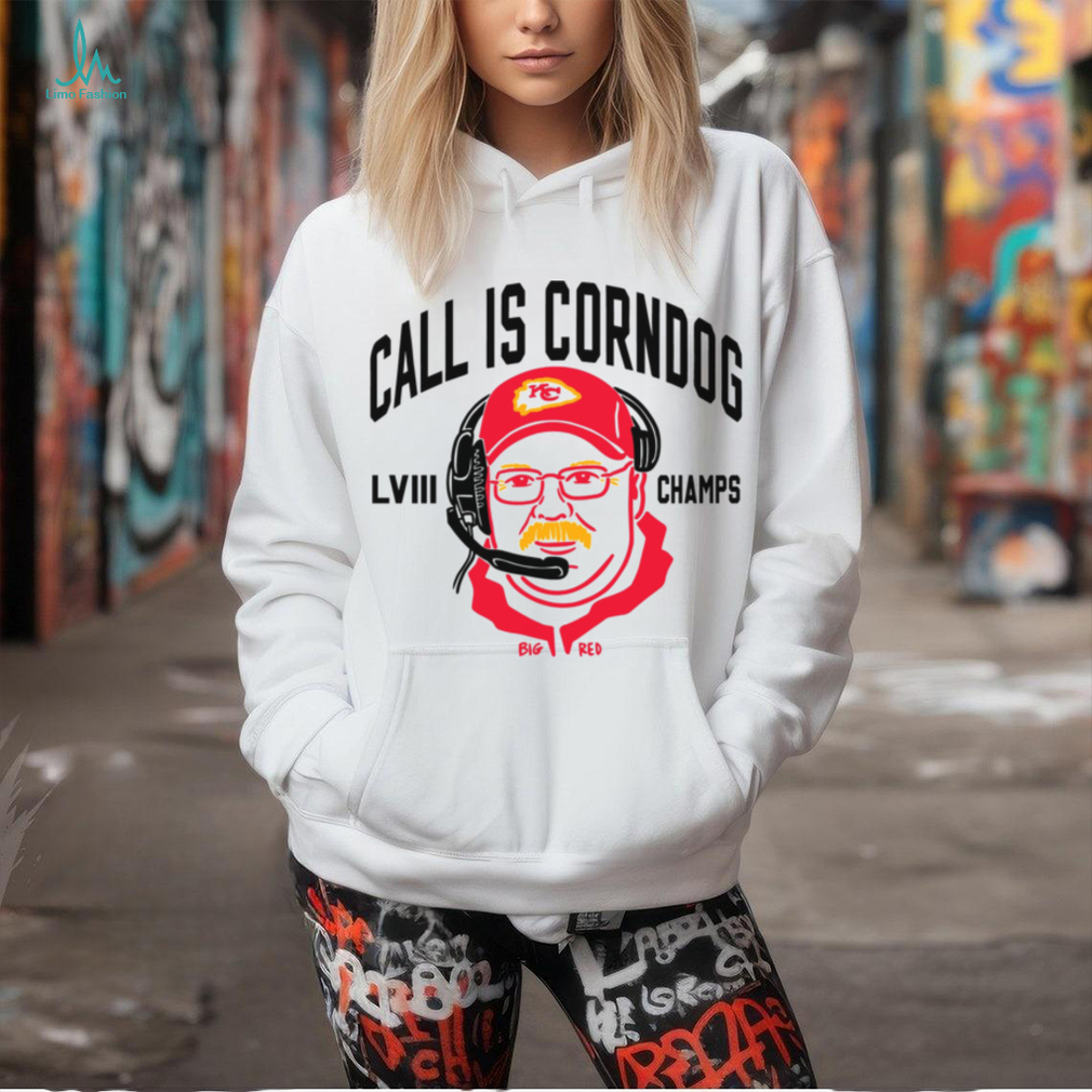 Call Is Corndog Big Red Kansas City Chiefs shirt