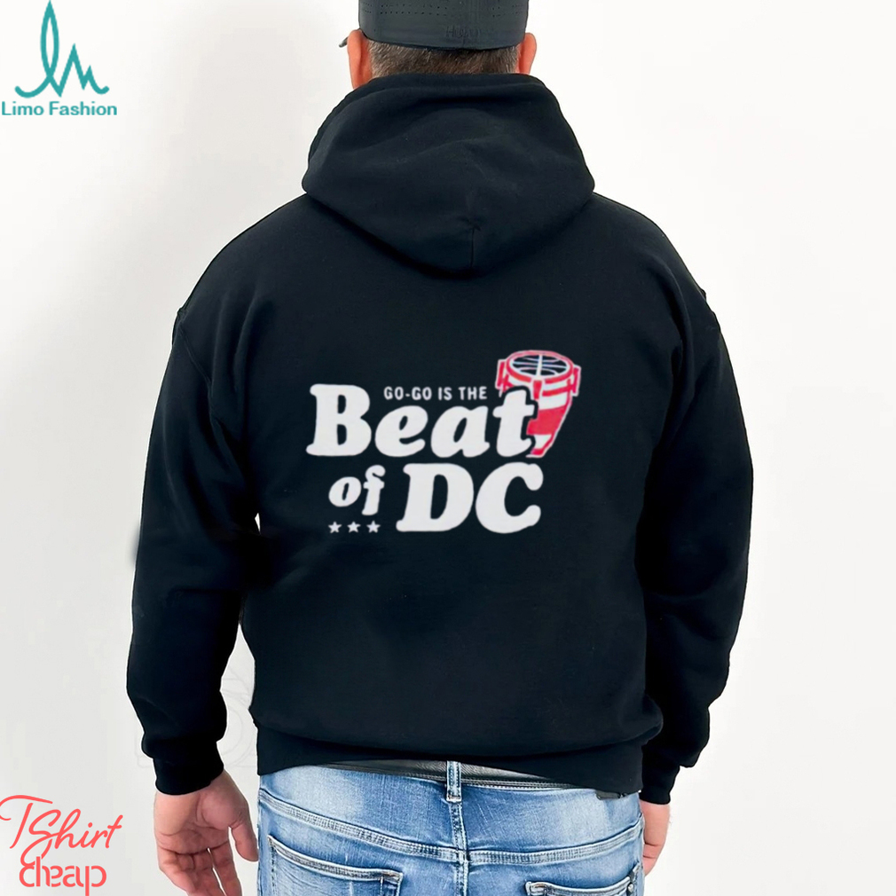 Capital go go is the beat of DC shirt Capital go go is the beat of DC shirt