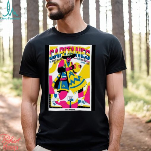 Capitanes vs West Valley City Feb 4 & 5, 2024 Arena Ciudad de Mexico Poster Shirt