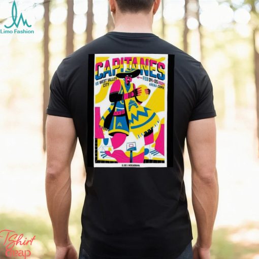 Capitanes vs West Valley City Feb 4 & 5, 2024 Arena Ciudad de Mexico Poster Shirt