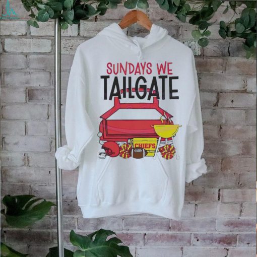 Chiefs Sundays We Tailgate Shirt
