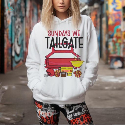 Chiefs Sundays We Tailgate Shirt