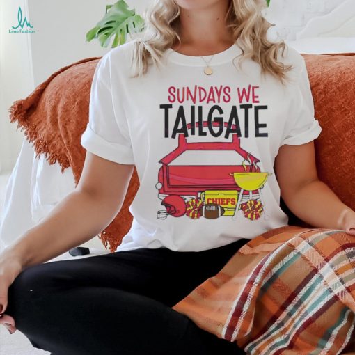 Chiefs Sundays We Tailgate Shirt