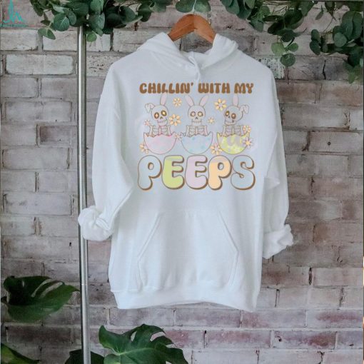 Chillin With My Peeps Skeleton Easter Eggs shirt