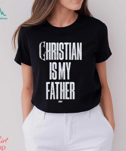 Christian Cage – Christian Is My Father Shirt