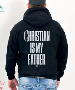 Christian Cage – Christian Is My Father Shirt