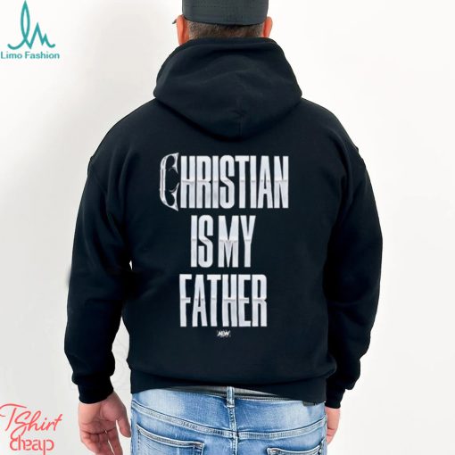 Christian Cage – Christian Is My Father Shirt