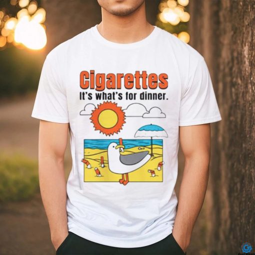 Cigarettes It’s What’s For Dinner T Shirt