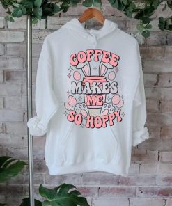 Coffee Makes Me So Hoppy shirt