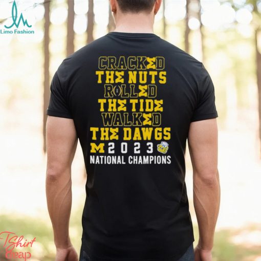 Cracked The Nuts Rolled The Tide Walked The Dawgs Michigan 2023 National Champions Shirt