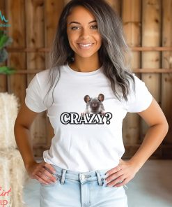 Crazy I Was Crazy Once Cringey shirt