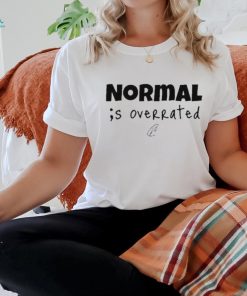 Creating Wonders Normal Is Overrated shirt