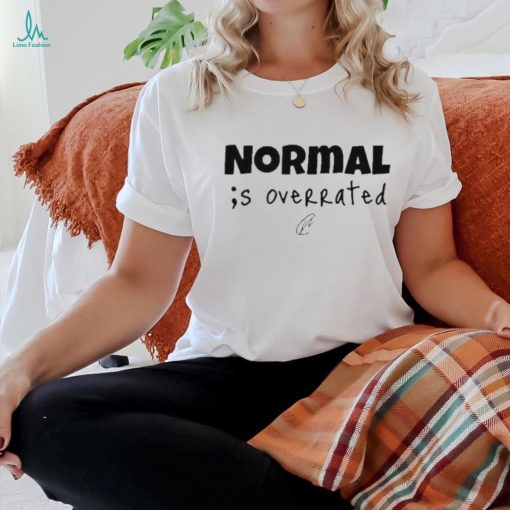 Creating Wonders Normal Is Overrated shirt