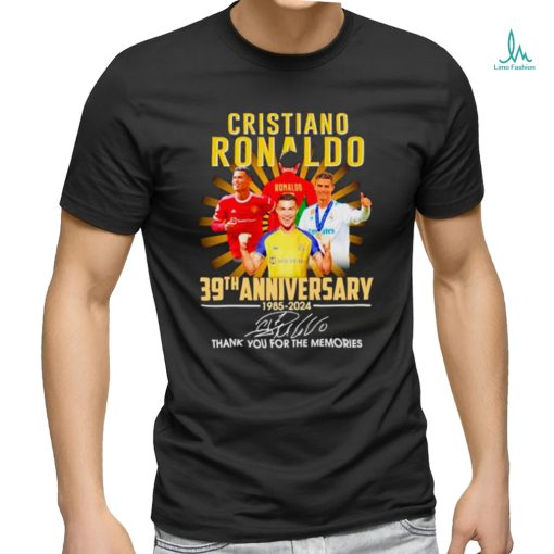 Cristiano Ronaldo 39th anniversary 1985 2024 thank you for the memories signature shirt