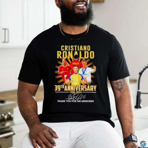 Cristiano Ronaldo 39th anniversary 1985 2024 thank you for the memories signature shirt