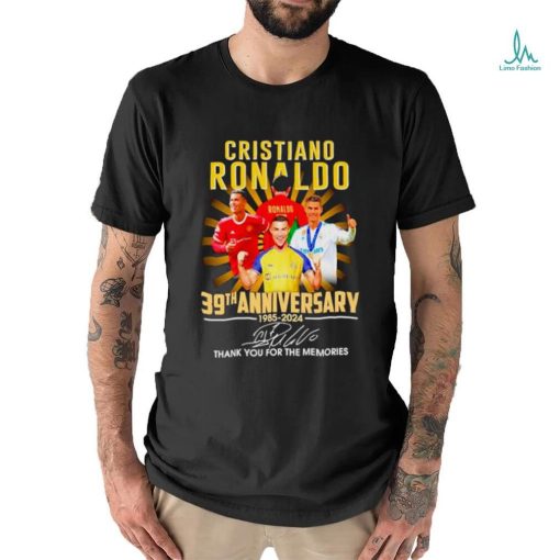 Cristiano Ronaldo 39th anniversary 1985 2024 thank you for the memories signature shirt
