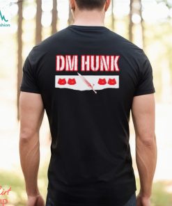 DM Hunk we want Drew Mania McIntyre shirt