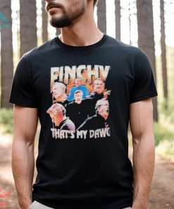 Dane Moore Finchy Thats My Dawg Shirt