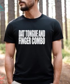 Dat Tongue And Finger Combo shirt