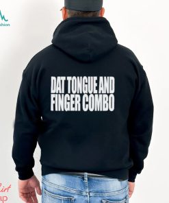 Dat Tongue And Finger Combo shirt
