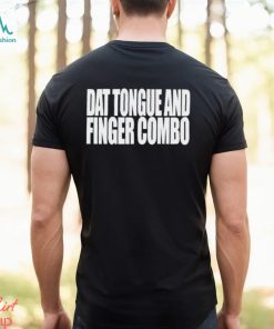 Dat Tongue And Finger Combo shirt