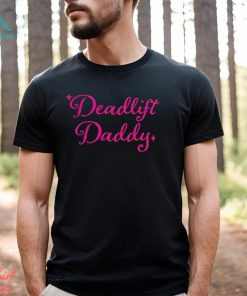 Deadlift Daddy pink shirt, hoodie, sweater, long sleeve and tank top Deadlift Daddy pink shirt