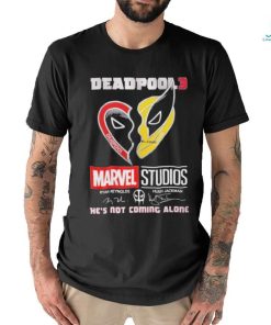 Deadpool 3 Marvel Studio Ryan Reynolds And Hugh Jackman Logan He’s Not Coming Alone T Shirt