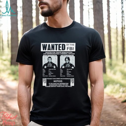 Dean Winchester and Sam Winchester Supernatural wanted by the FBI shirt