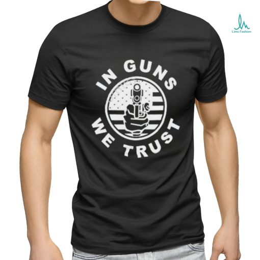 Design Wise Reformer In Gun We Trust Shirt