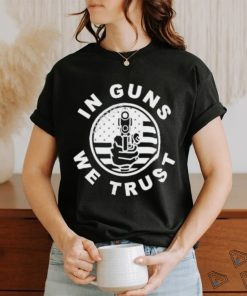 Design Wise Reformer In Gun We Trust Shirt