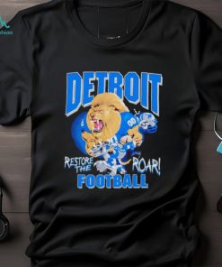 Detroit Lions football restore the roar shirt