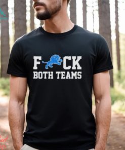 Detroit Lions fuck both teams shirt