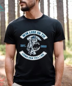 Detroit Lions win lose or tie Lions fan till I die shirt