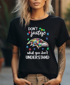 Don’t Judge Baltimore Ravens Autism Awareness What You Don’t Understand shirt