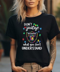 Don’t Judge Las Vegas Raiders Autism Awareness What You Don’t Understand shirt