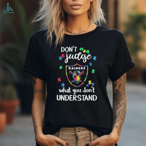 Don’t Judge Las Vegas Raiders Autism Awareness What You Don’t Understand shirt