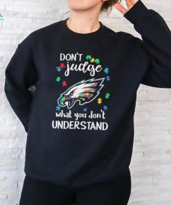 Don’t Judge Philadelphia Eagles Autism Awareness What You Don’t Understand shirt