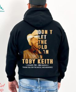 Don’t let the old man in Toby Keith 1961 2024 thank you for the music and memories shirt