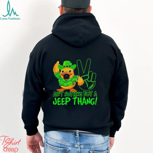 Duck ain’t nothing but a Jeep thang St Patrick’s Day shirt