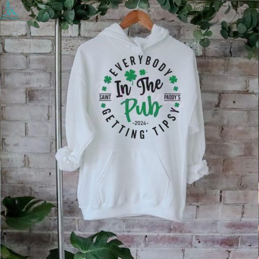 Everybody In The Pub Getting Tipsy shirt