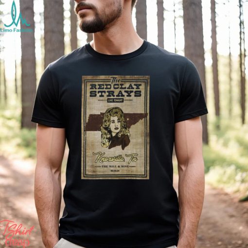 February 10 Knoxville, TN Red Clay Strays The Mill & Mine Poster Shirt