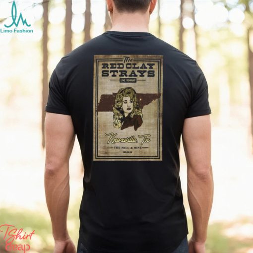 February 10 Knoxville, TN Red Clay Strays The Mill & Mine Poster Shirt